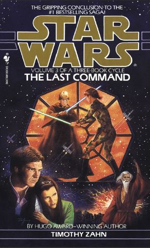 [Star Wars: The Thrawn Trilogy 03] • The Last Command · Star Wars (The Thrawn Trilogy) · Volume 3 (Star Wars · the Thrawn Trilogy - Legends)